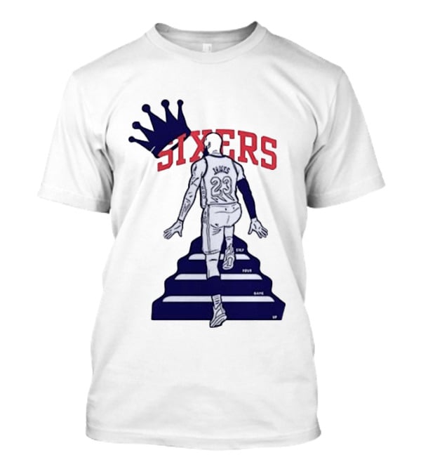 Philadelphia 76ers Sixers Lebron James Crowned Steps Silhouette 23 T-Shirt
