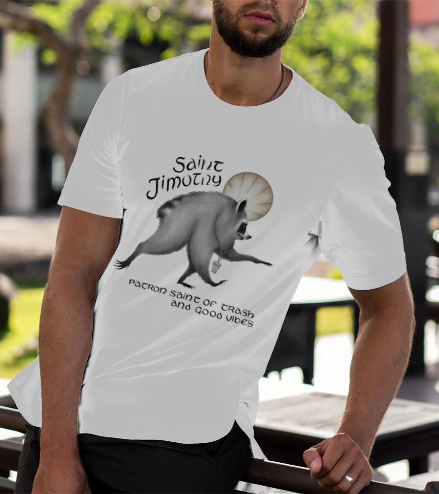 Saint Jimothy Patron Saint Of Trash And Good Vibes Funny Bear Aureole T-Shirt
