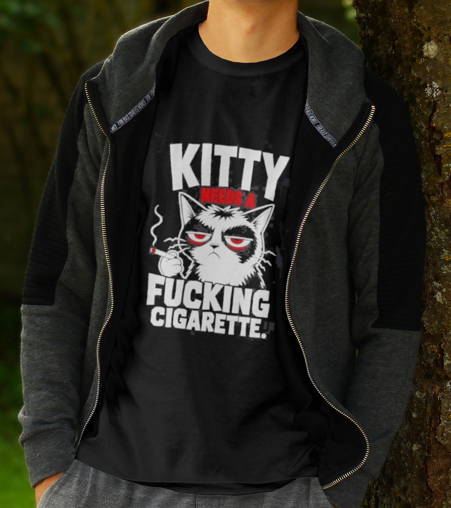 Kitty Needs A Fucking Cigarette Smoking Cat T-Shirt