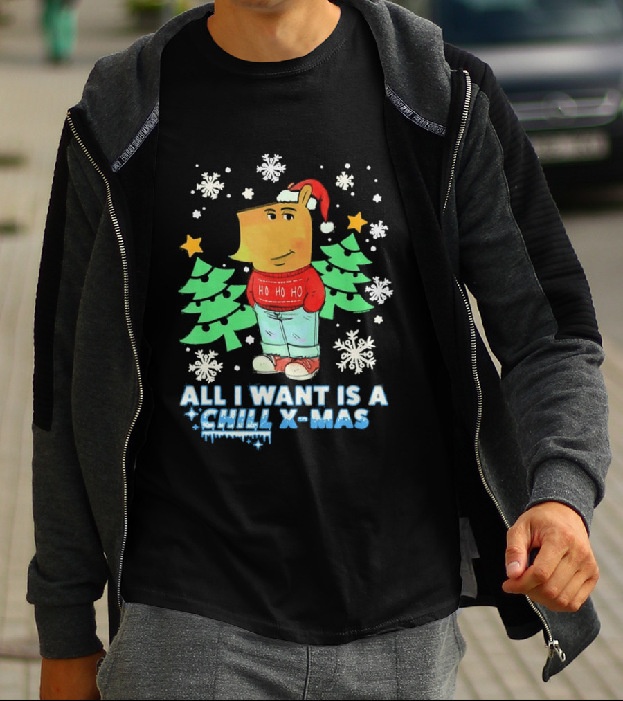 All I Want Is A Chill XMAS Ho Ho Ho Snowflakes Christmas Trees T-Shirt