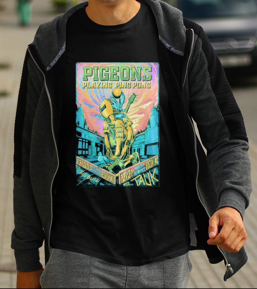 Pigeons Playing Ping Pong NYE 2026 Boston MA December 30 31 Big Blitz And Tauk T-Shirt