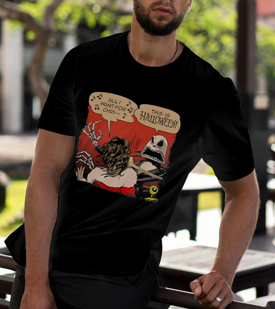 All I Want For Christmas Is This Is Halloween Comic Mashup T-Shirt