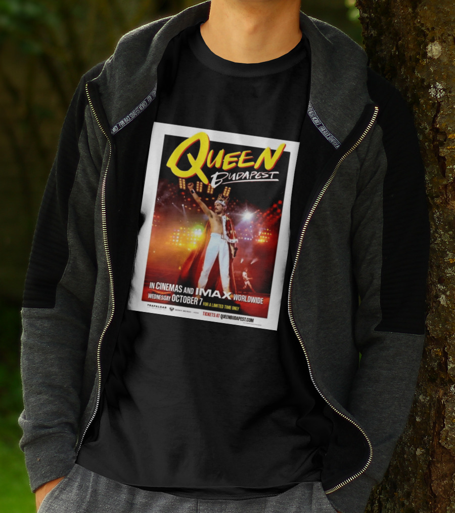 Queen Budapest In Cinemas IMAX Worldwide October 7 Limited Time Only T-Shirt