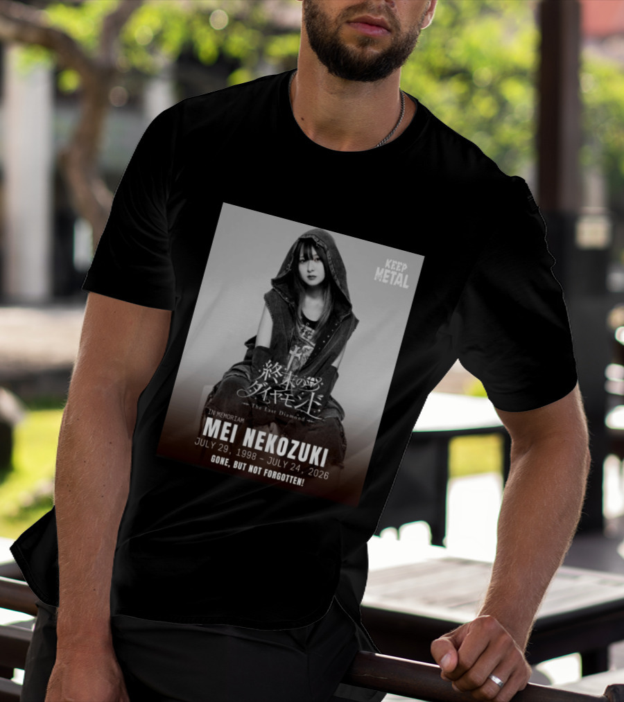 In Memoriam Mei Nekozuki The Last Diamond Keep Metal Gone But Not Forgotten July 29 1998 July 24 2026 T-Shirt