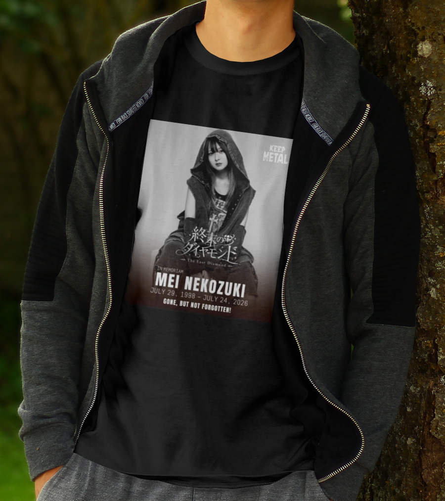 In Memoriam Mei Nekozuki The Last Diamond Keep Metal Gone But Not Forgotten July 29 1998 July 24 2026 T-Shirt