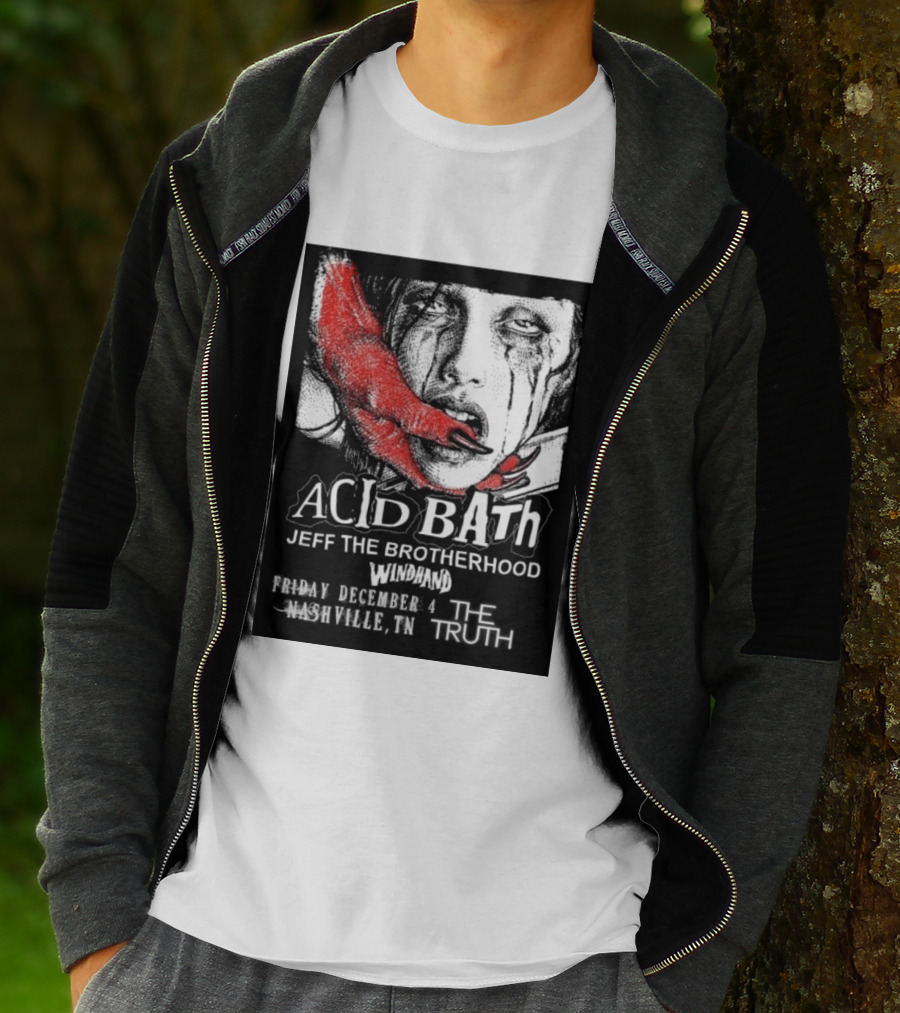 Acid Bath Jeff The Brotherhood Windhand Nashville The Truth December 4 T-Shirt