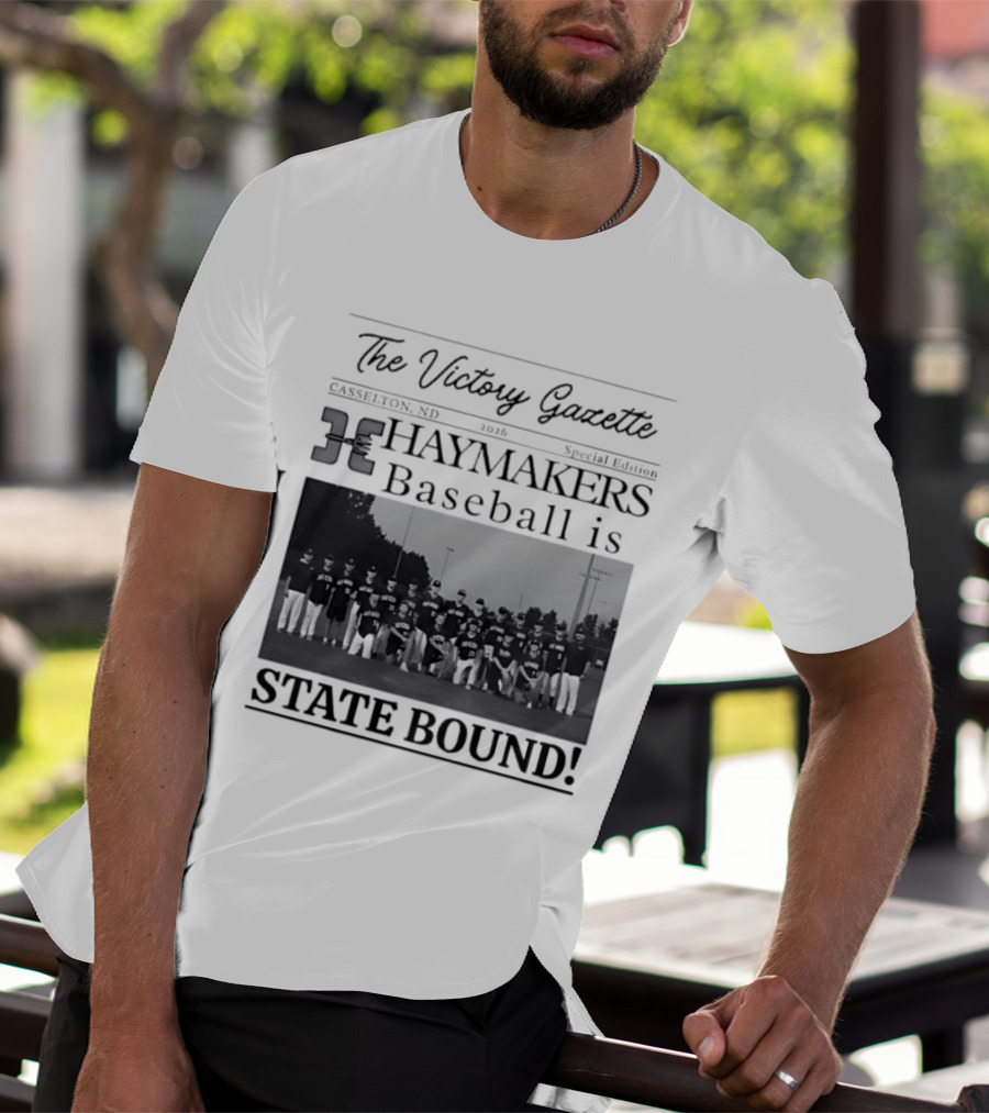 The Victory Gazette Casselton Haymakers Baseball State Bound 2026 Special Edition T-Shirt