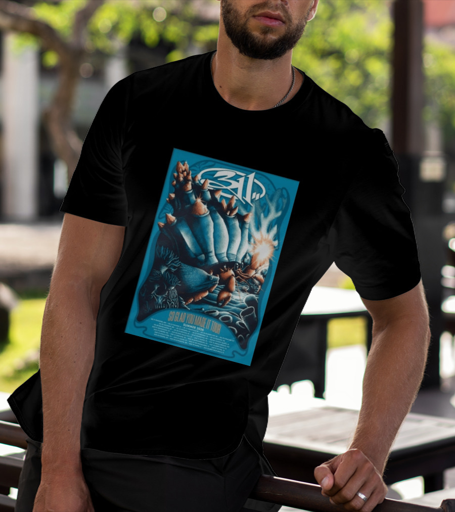 311 So Glad You Made It Tour Summer 2026 Concert Dates Locations T-Shirt