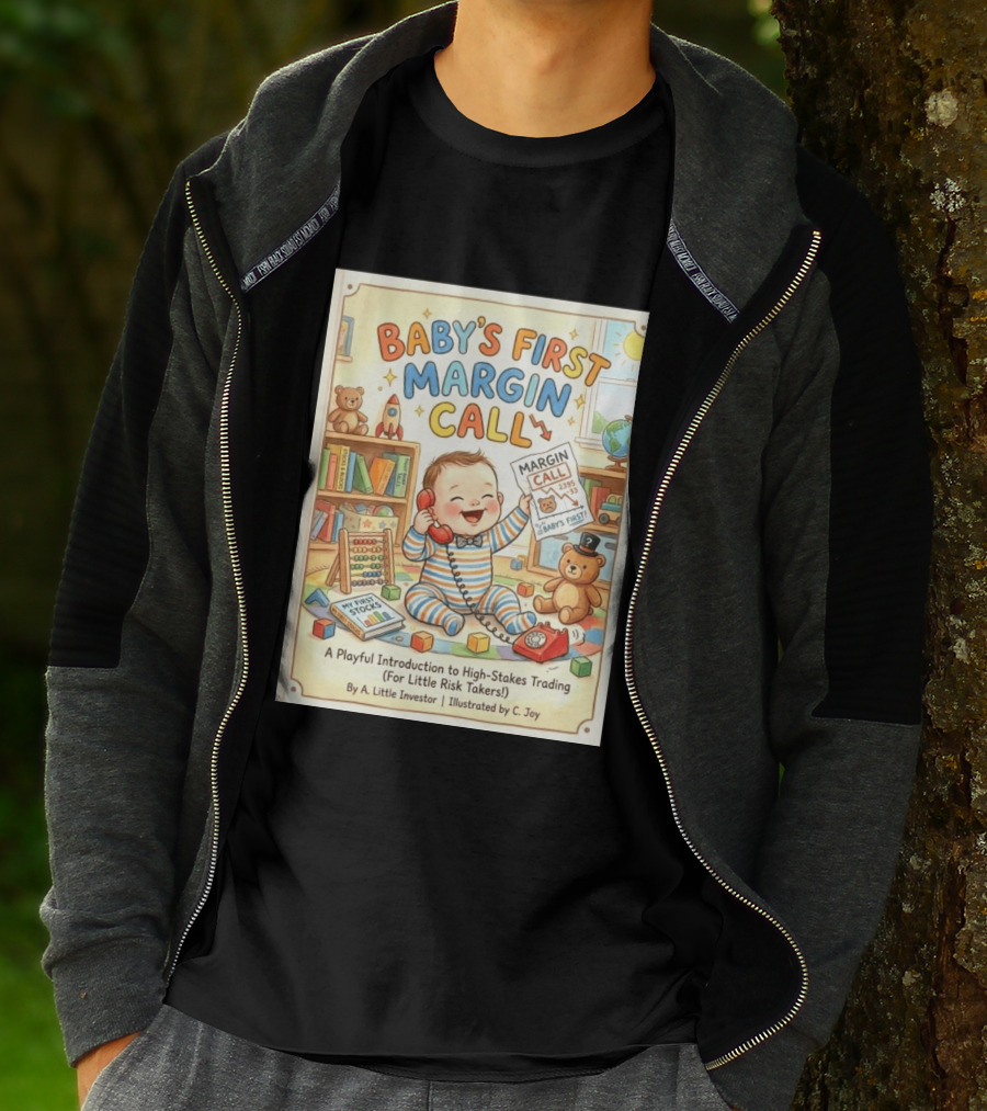 Baby's First Margin Call Funny High Stakes Trading For Little Risk Takers T-Shirt