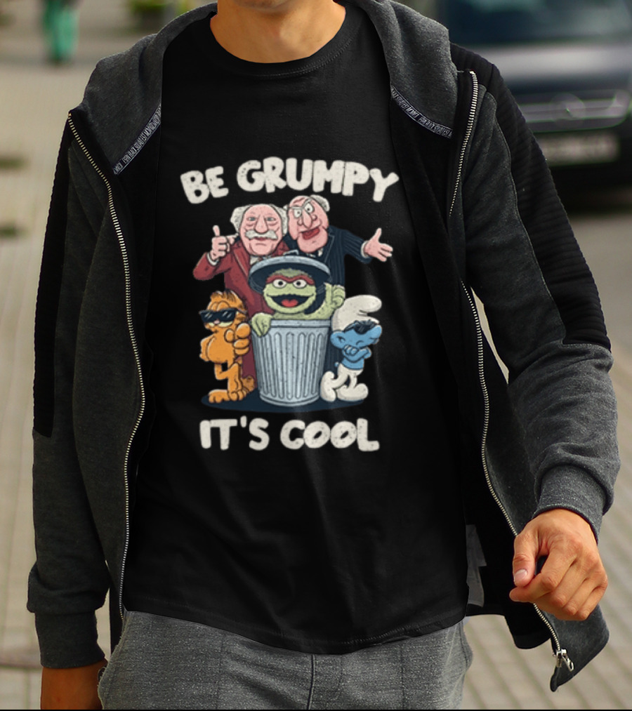 Be Grumpy It's Cool Sesame Street Oscar Garfield Smurf Muppets T-Shirt