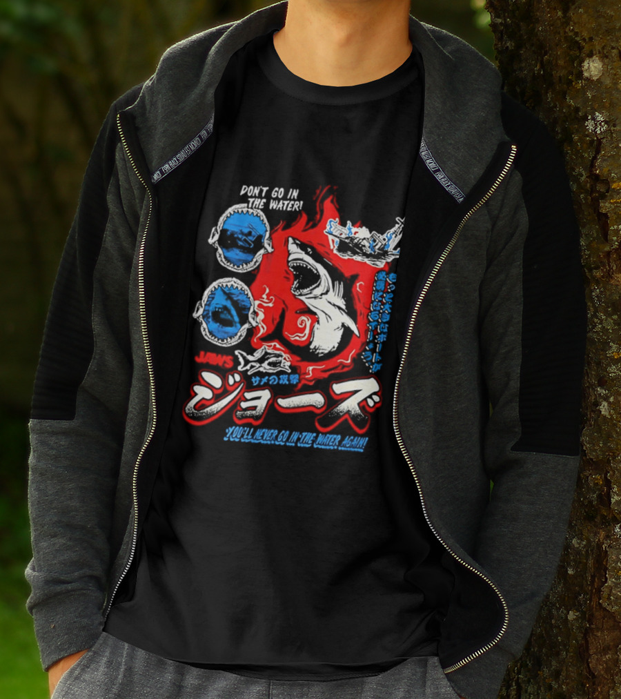 Jaws Don't Go In The Water Japanese You'll Never Go In The Water Again T-Shirt