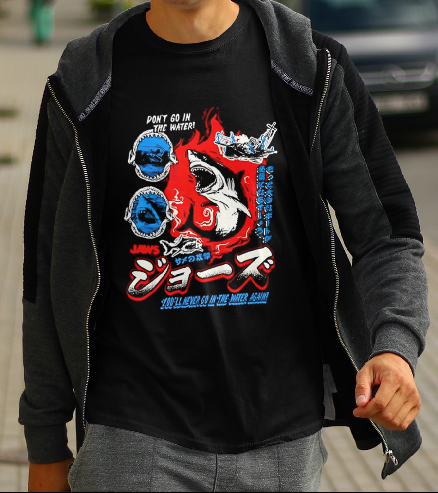 Jaws Don't Go In The Water Japanese You'll Never Go In The Water Again T-Shirt
