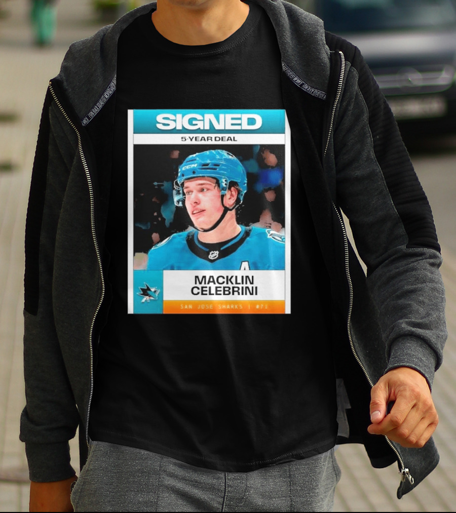 Signed 5 Year Deal Macklin Celebrini San Jose Sharks 71 T-Shirt