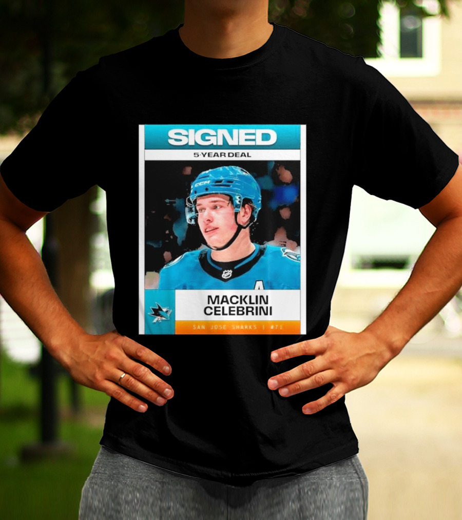 Signed 5 Year Deal Macklin Celebrini San Jose Sharks 71 T-Shirt