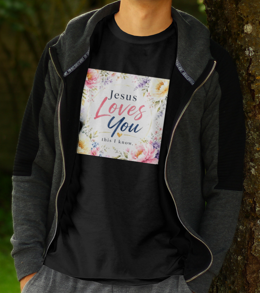 Jesus Loves You This I Know Floral Heartburst T-Shirt