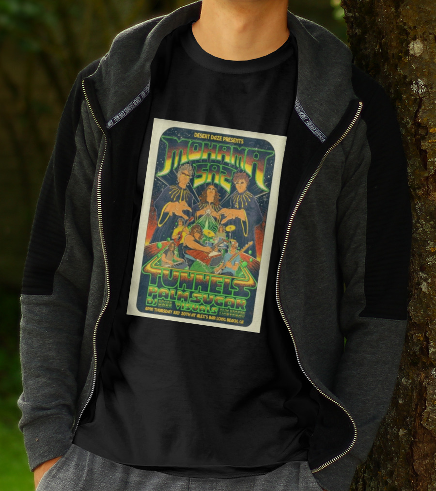 Desert Daze Presents Mohama Saz Tunnels Palm Sugar DJ Hal Visuals Alex's Bar Long Beach CA 7 30 2026 T-Shirt