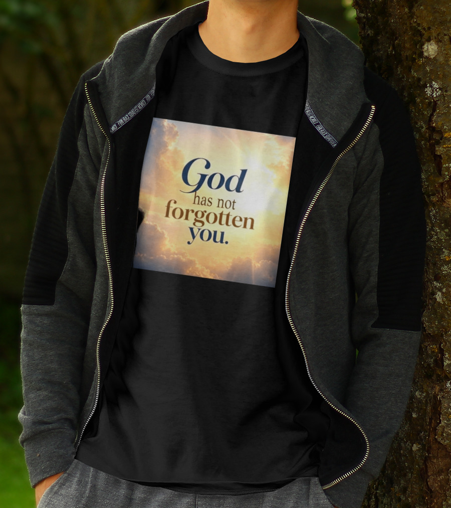 God Has Not Forgotten You Inspiring Sunlight And Clouds T-Shirt