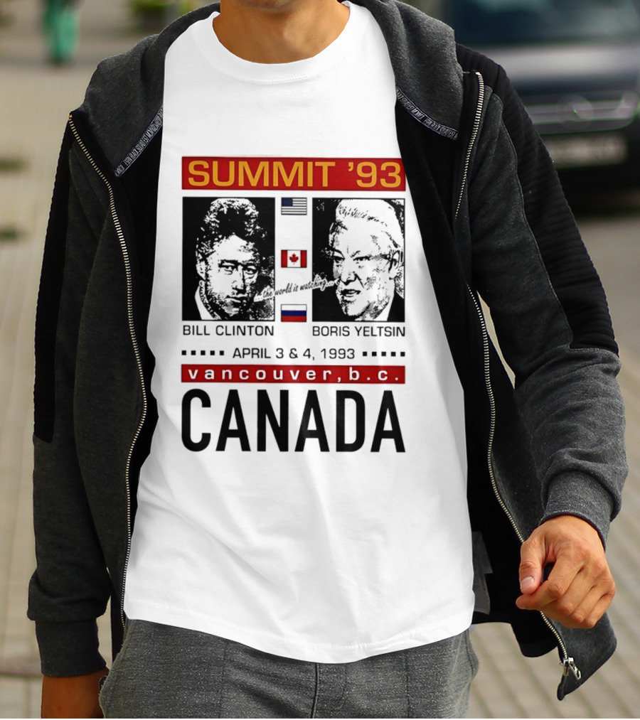 Summit '93 Bill Clinton Boris Yeltsin April 3 4 Vancouver BC Canada Flags T-Shirt