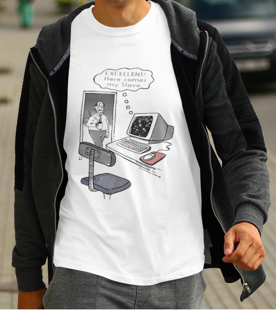 Excellent Here Comes My Slave Computer Retro Humor T-Shirt