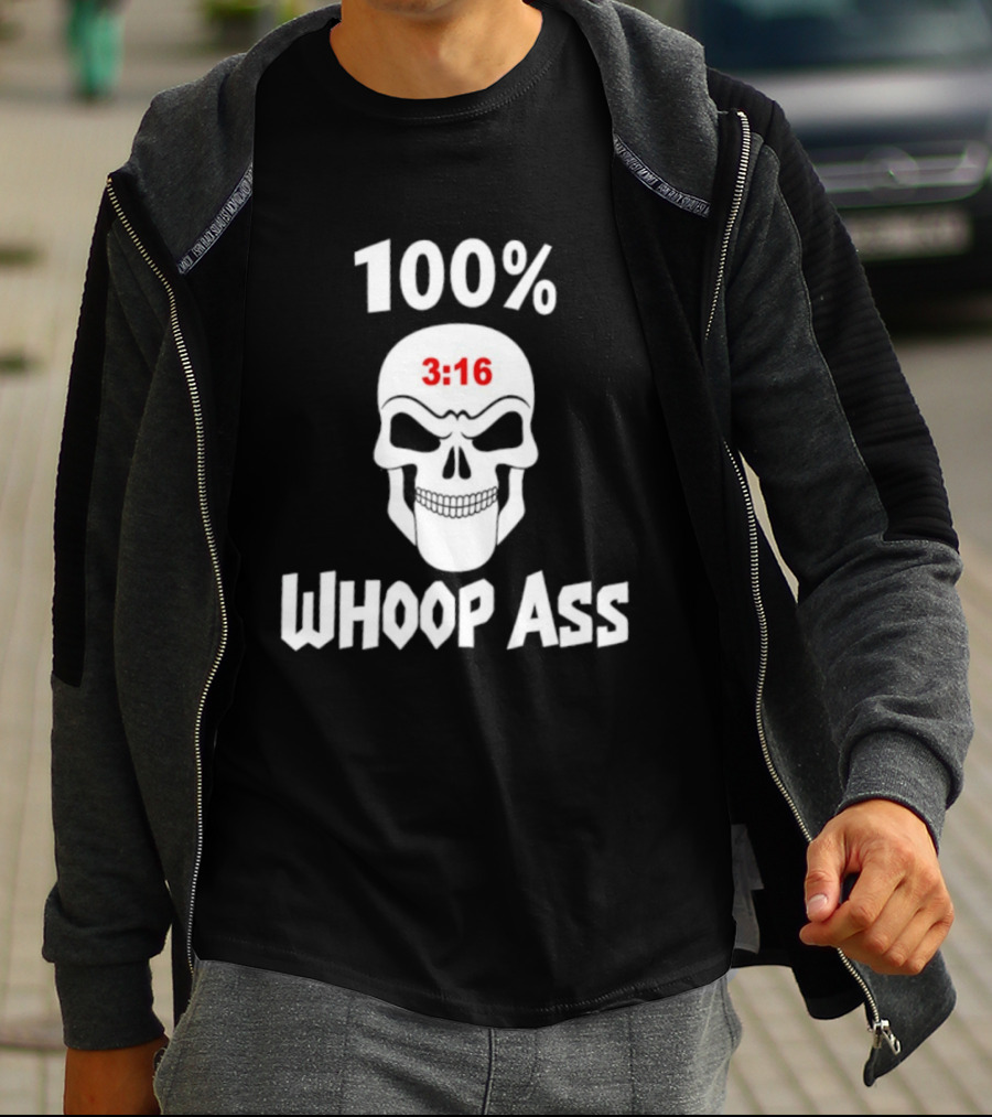 100 Percent Whoop Ass Skull 3:16 T-Shirt