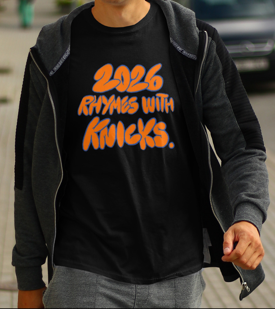 2026 Rhymes With Knicks T-Shirt