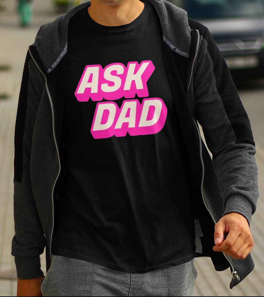 Ask Dad Pink Retro Font Pop Culture T-Shirt