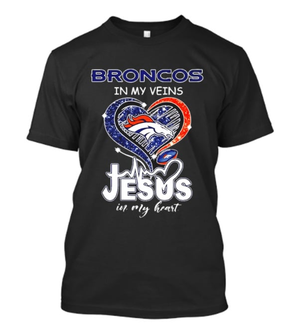 Denver Broncos In My Veins Heart Jesus In My Heart T-Shirt