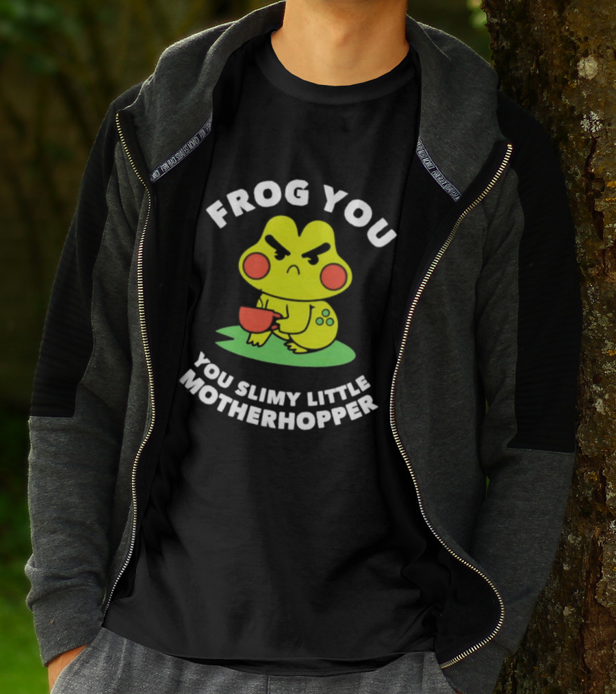 Frog You You Slimy Little Motherhopper Coffee Cup T-Shirt