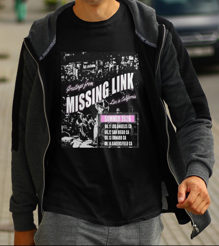 Greetings From Missing Link Summer 2026 Live In California Los Angeles San Diego Oxnard Bakersfield Tour Dates T-Shirt