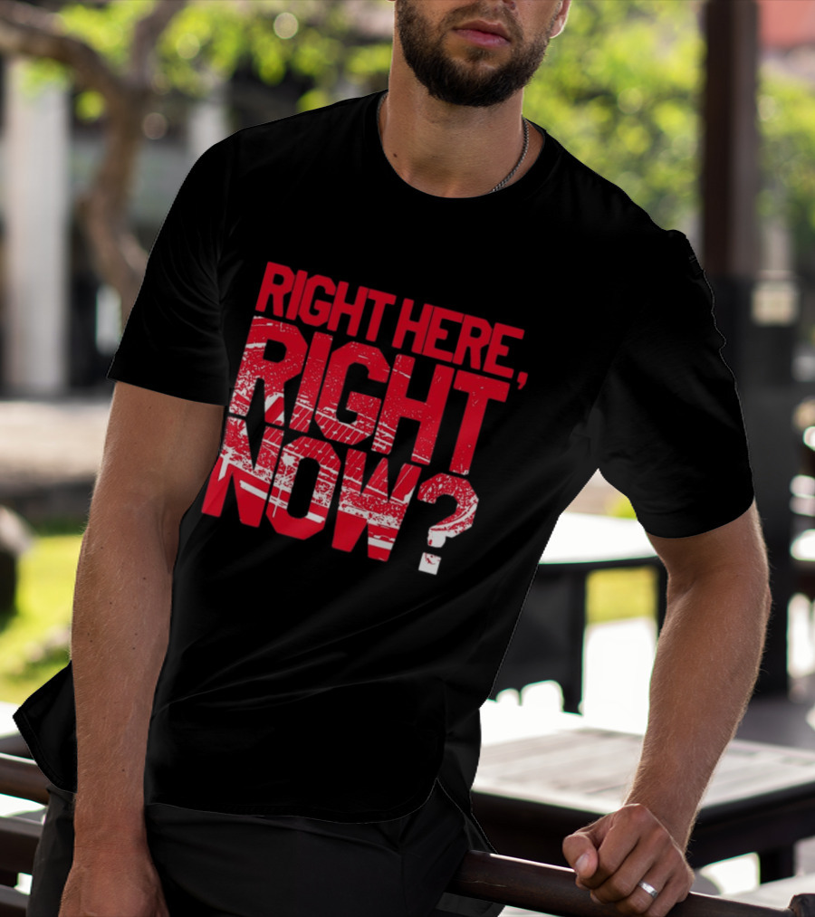 Buffalo Bills Right Here Right Now Where Else Would You Rather Be T-Shirt