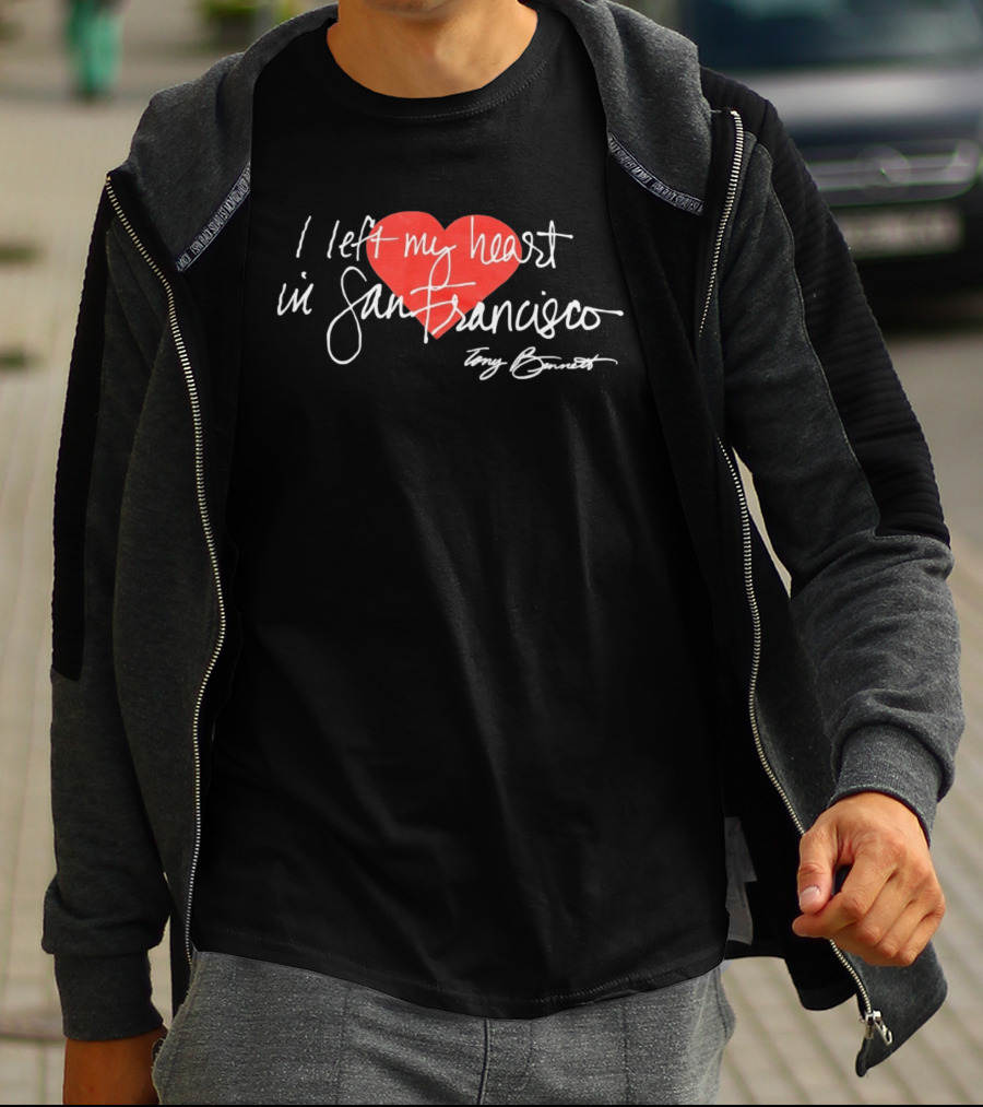 I Left My Heart In San Francisco Tony Bennett T-Shirt