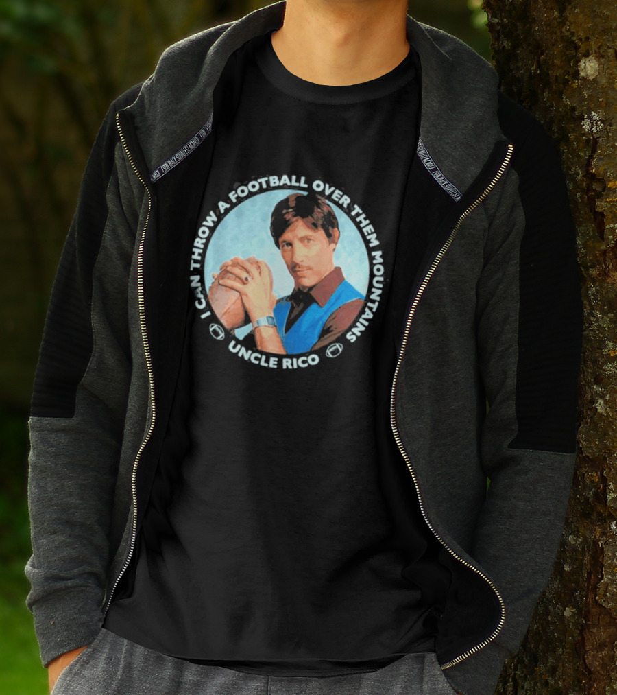Uncle Rico I Can Throw A Football Over Them Mountains Napoleon Dynamite T-Shirt