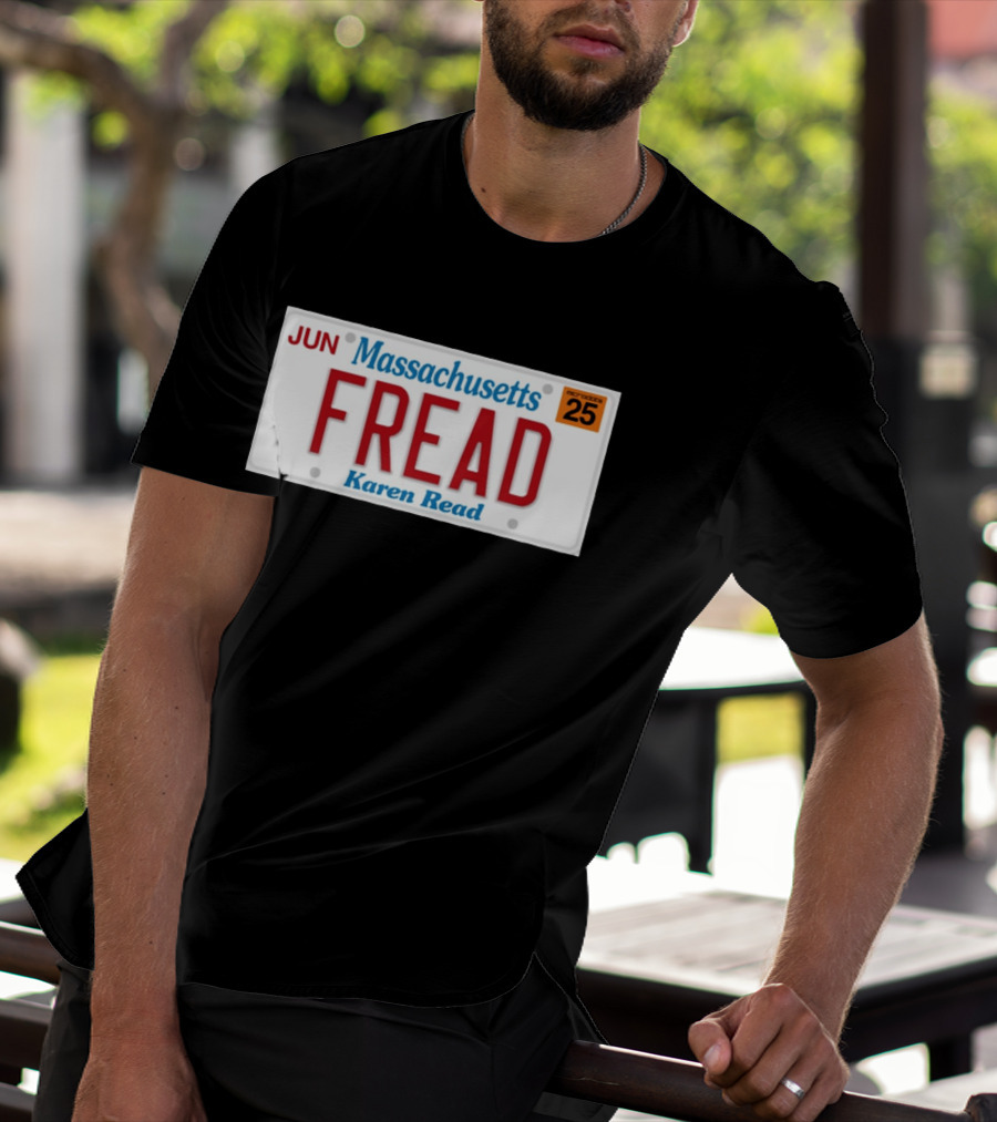 JUN Massachusetts FREAD Karen Read License Plate 25 T-Shirt