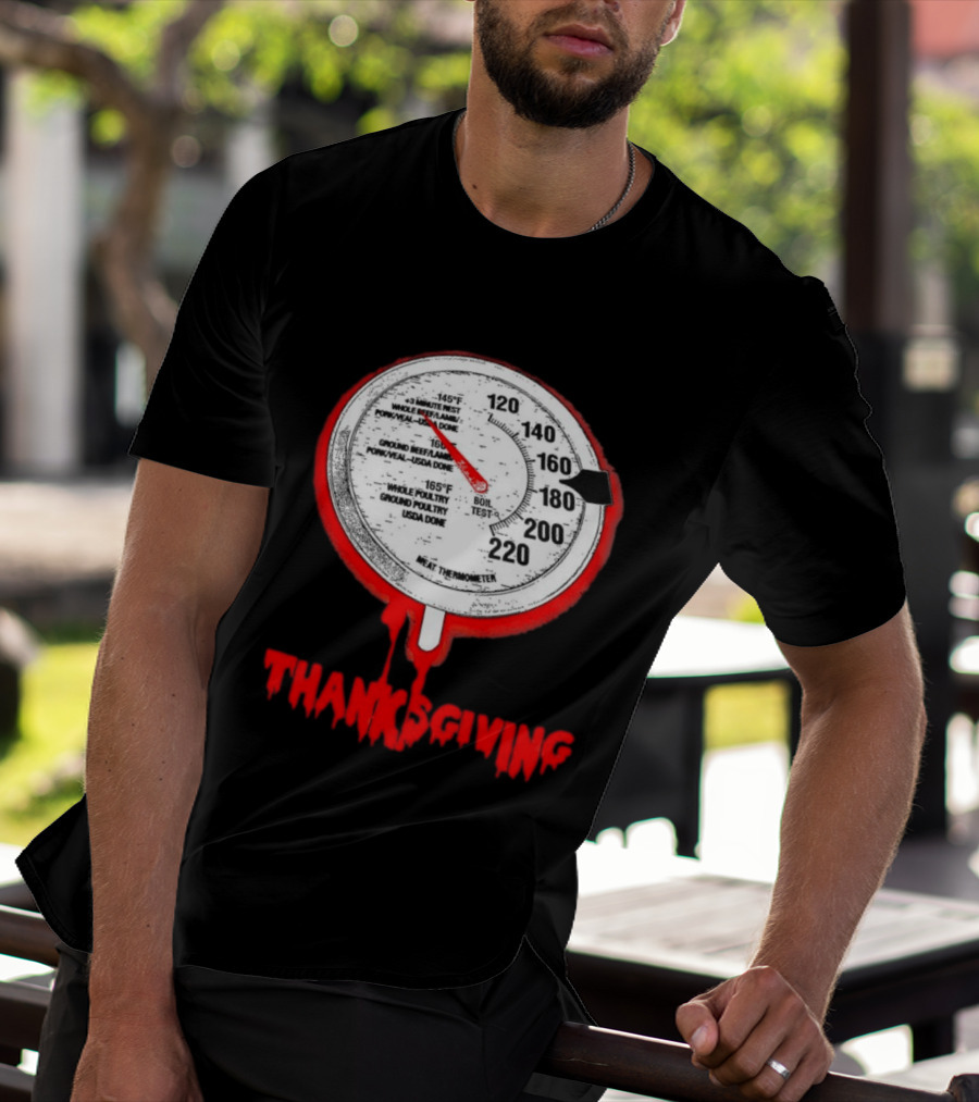 Thanksgiving Meat Thermometer Creepy Design With Blood Red Dripping Effect T-Shirt