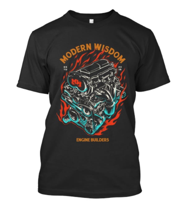 Modern Wisdom Engine Builders T-Shirt