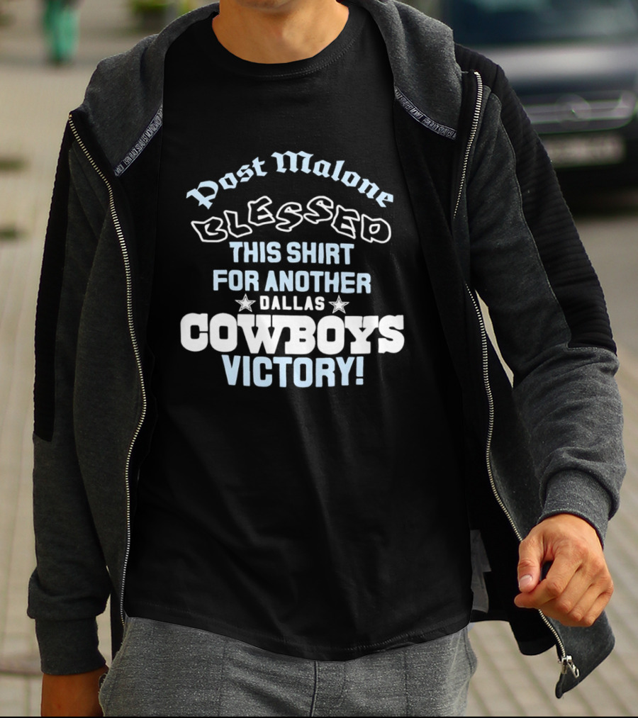 Post Malone Blessed This For Another Dallas Cowboys Victory T-Shirt