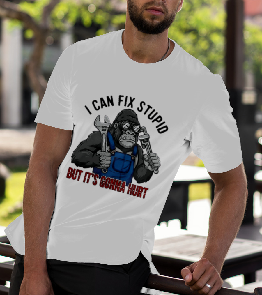 I Can Fix Stupid But It's Gonna Hurt Gorilla Mechanic Wrench وrench T-Shirt