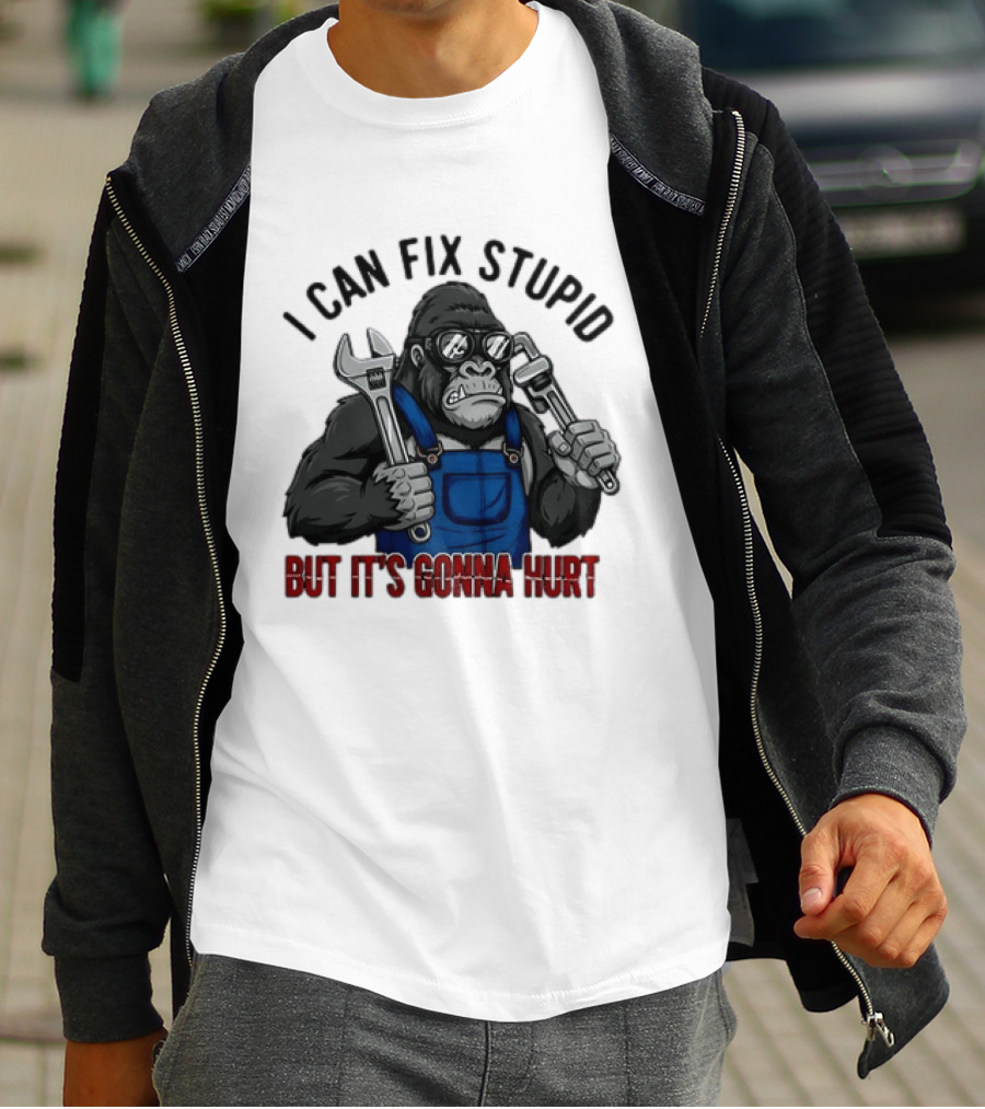 I Can Fix Stupid But It's Gonna Hurt Gorilla Mechanic Wrench وrench T-Shirt