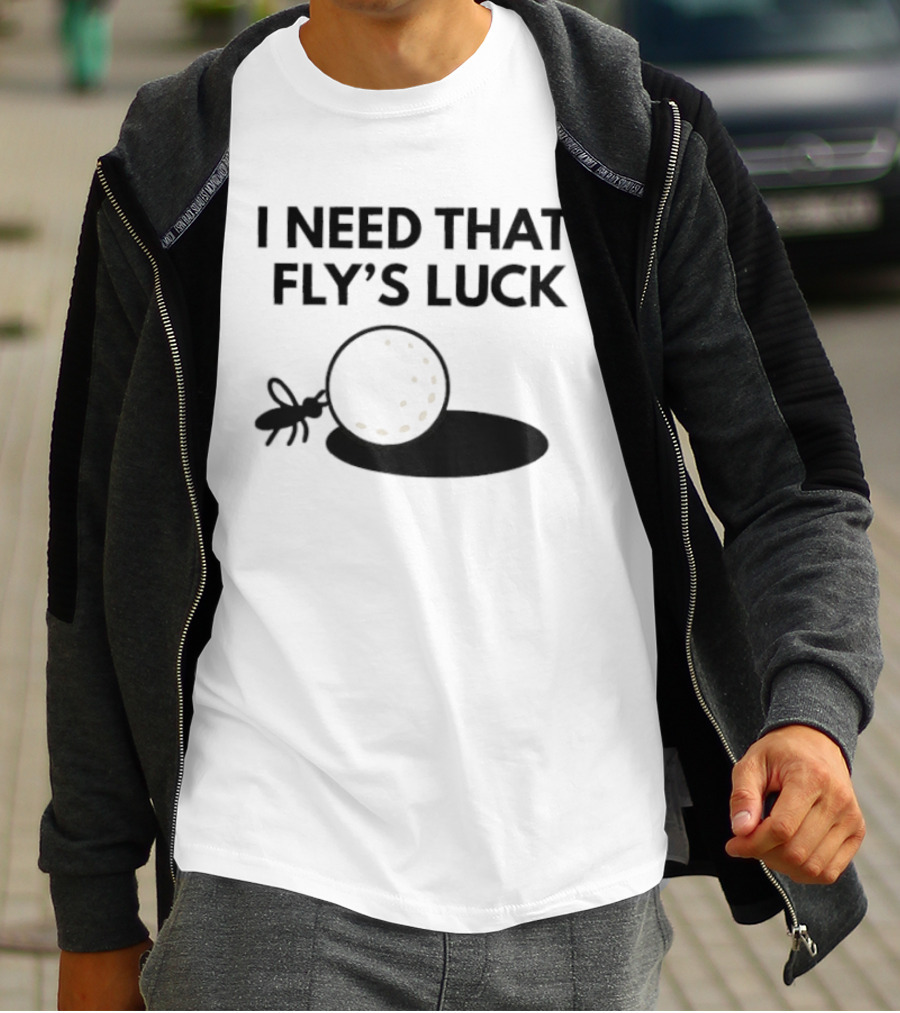 I Need That Fly's Luck Tommy Fleetwood Golf Humor T-Shirt