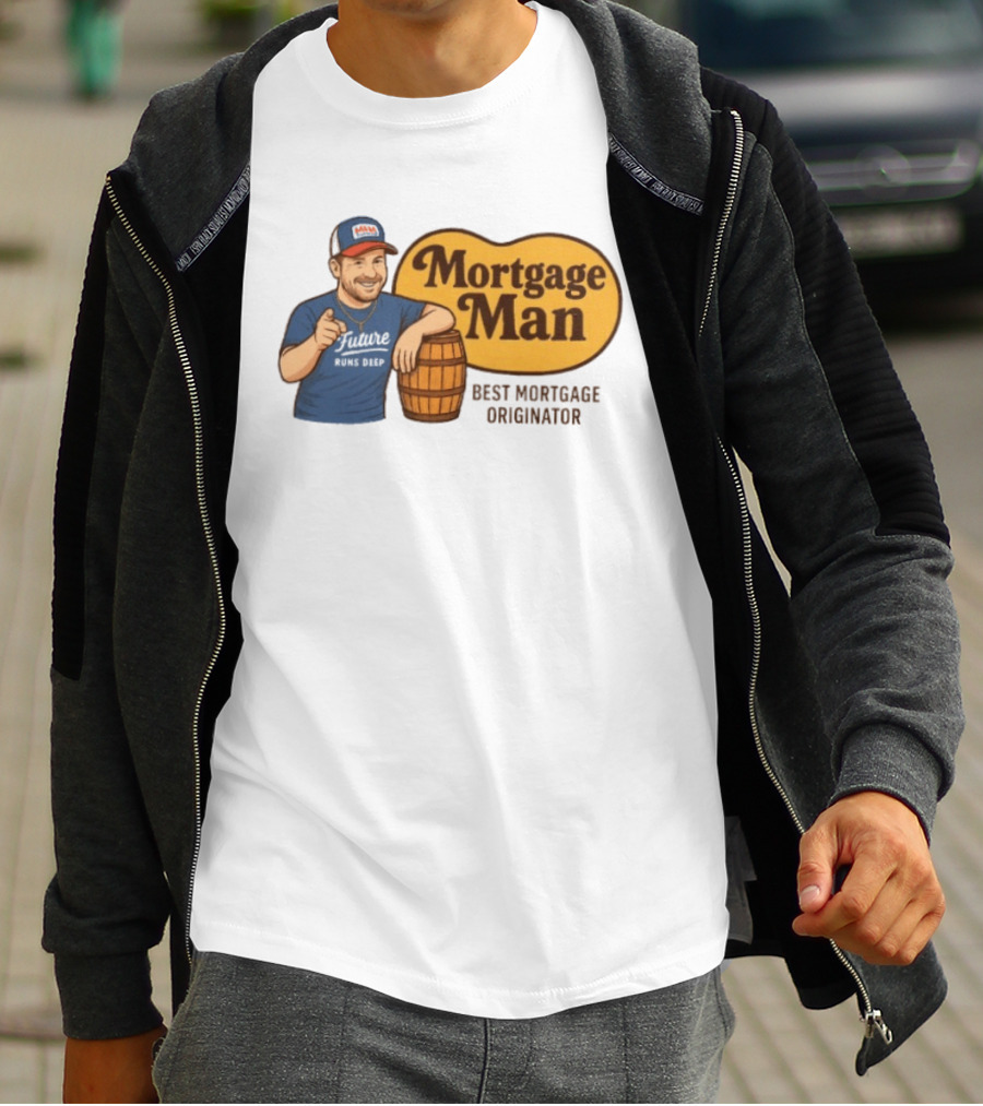Mortgage Man Best Mortgage Originator Cracker Barrel T-Shirt