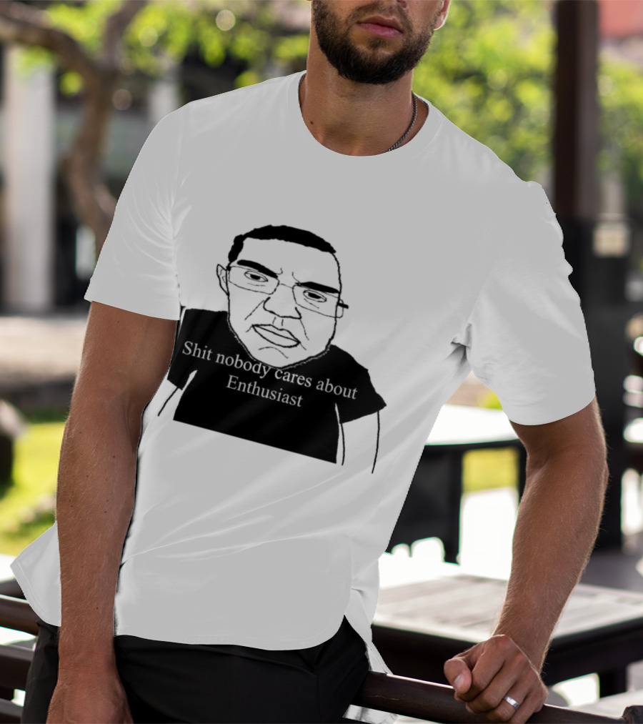 Shit About Enthusiast Drawing Style Humor T-Shirt