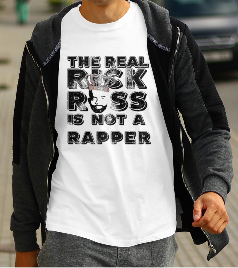 The Real Rick Ross Crown Portrait Is Not A Rapper T-Shirt