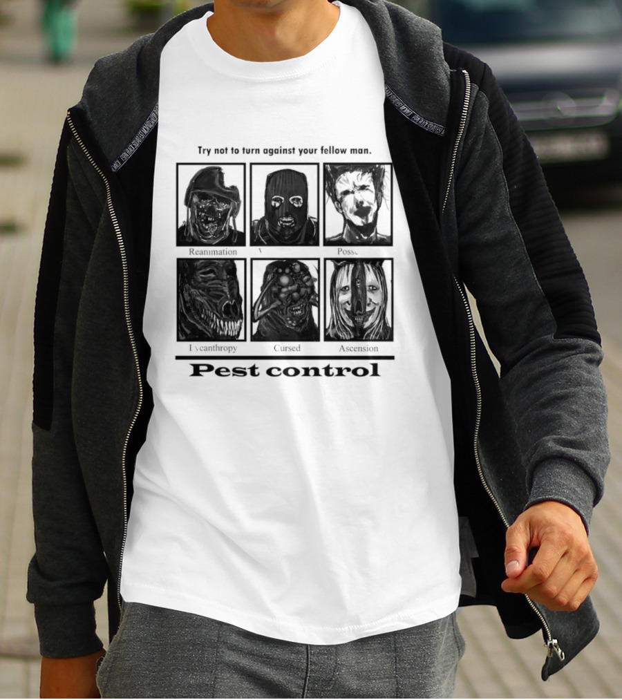 Try Not To Fear Against Your Fellow Man Horror Characters Pest Control T-Shirt