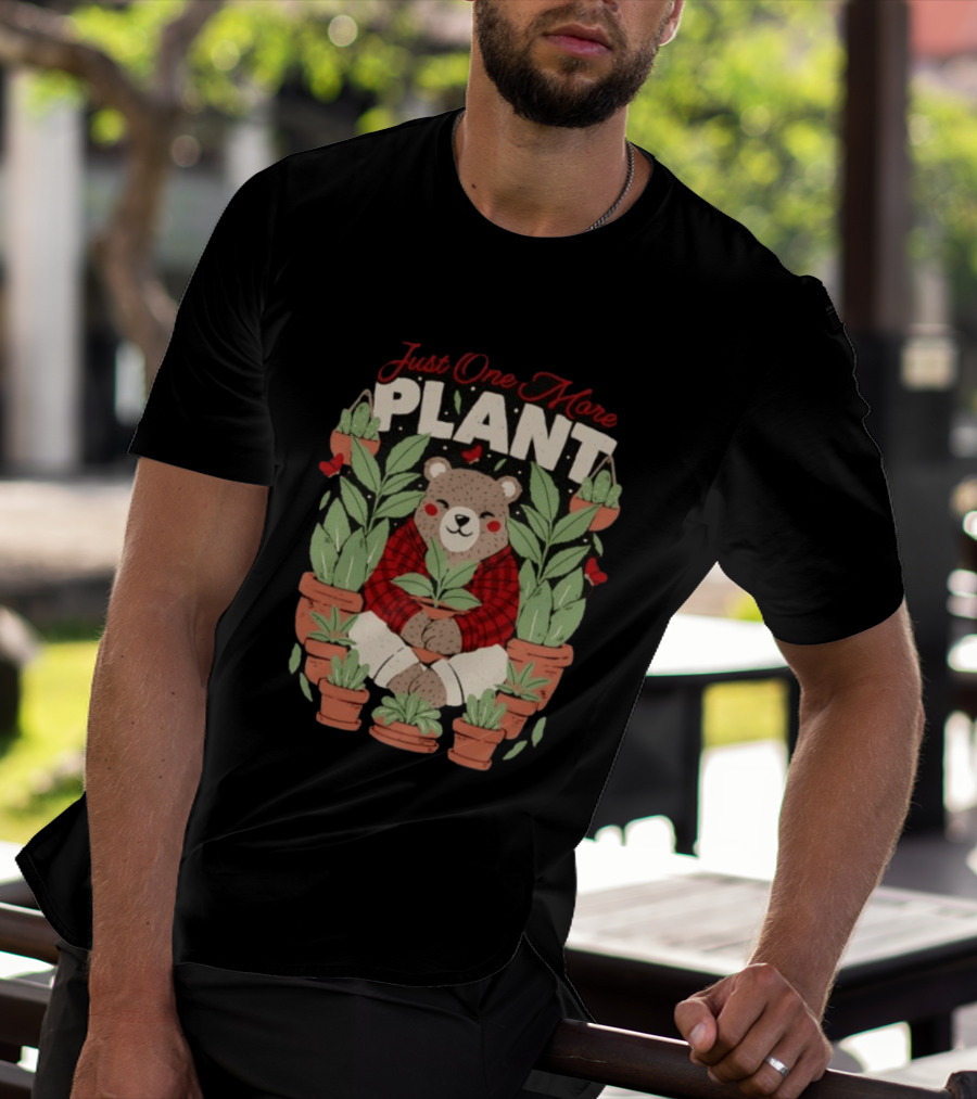 Just One More Plant Bear Surrounded By Houseplants T-Shirt