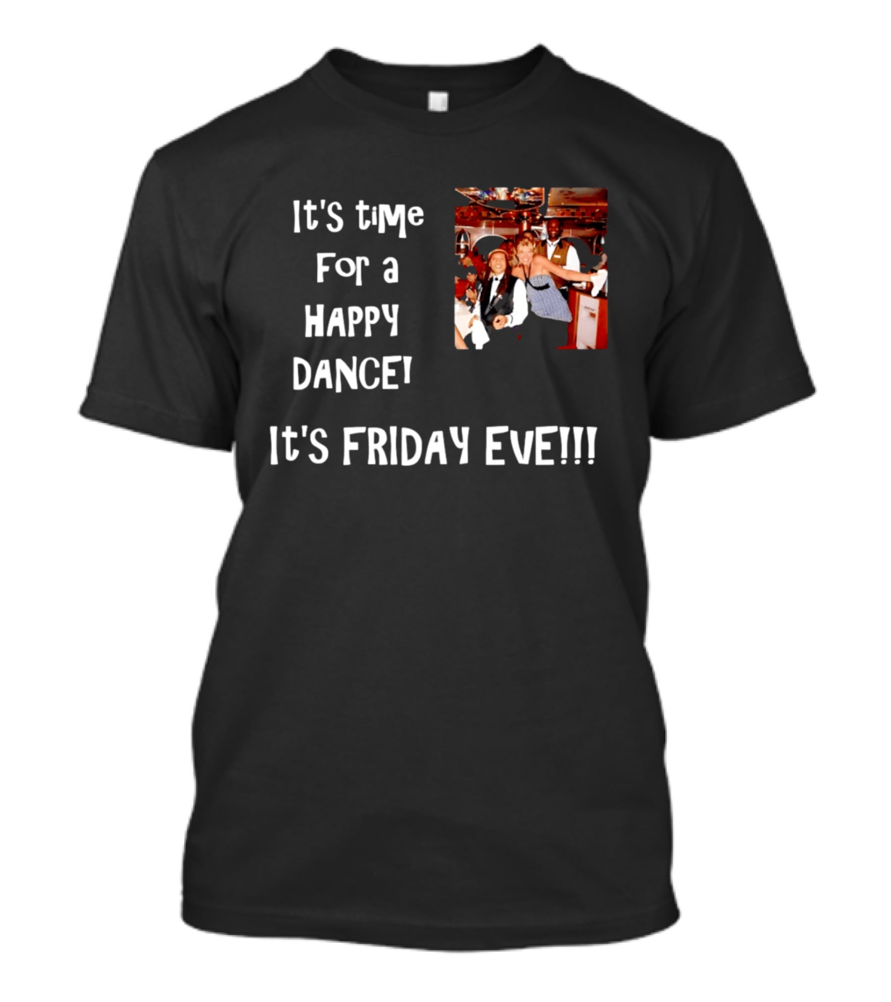 It's Time For A Happy Dance It's Friday Eve Retro Celebration T-Shirt