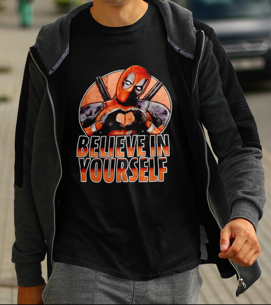 Deadpool Believe In Yourself Marvel Superhero Motivation T-Shirt