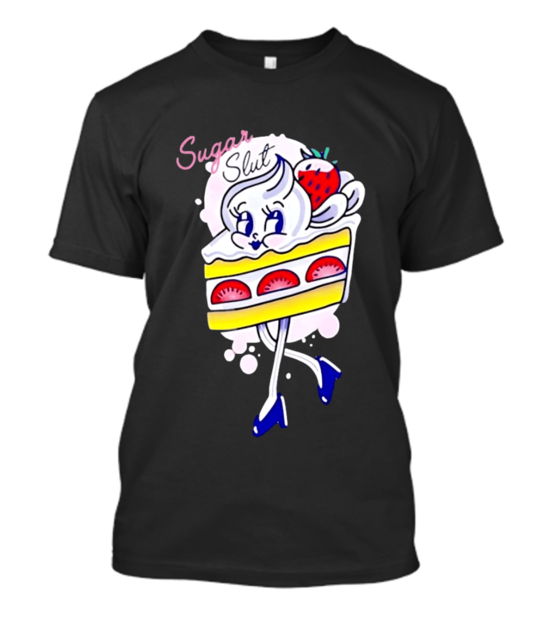 Sugar Slut Strawberry Cake Cartoon Slice With Whipped Cream And Berries T-Shirt