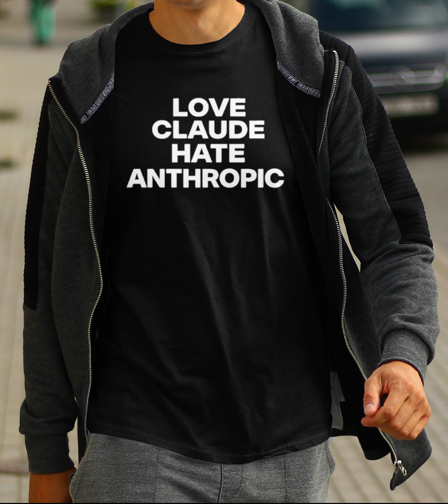 Love Claude Hate Anthropic Artificial Intelligence T-Shirt