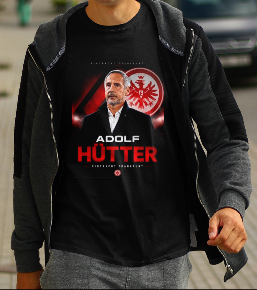 Eintracht Frankfurt Adolf Hütter T-Shirt