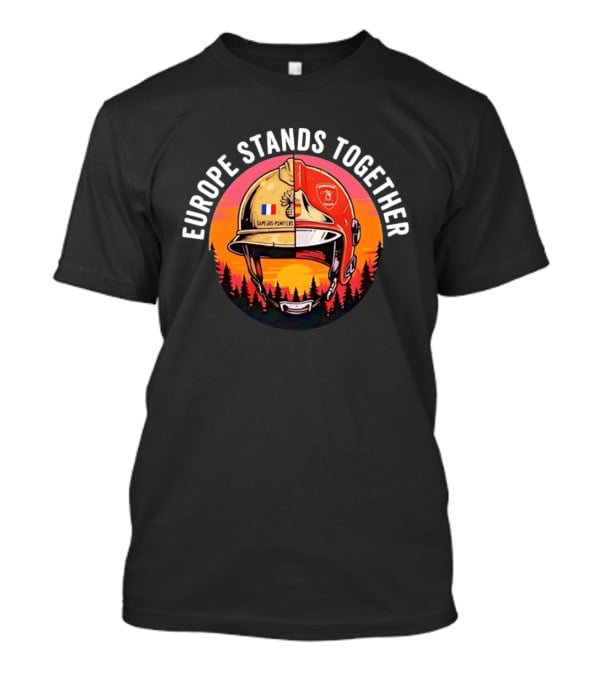 Europe Stands Together Sapeurs Pompiers Bomberos Espana Firefighter Helmet Forest Sunset T-Shirt